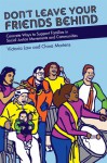 Don't Leave Your Friends Behind: Concrete Ways to Support Families in Social Justice Movements and Communities - Victoria Law, China Martens