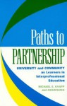 Paths to Partnership - Michael S. Knapp, Kathryn E. Barnard, Michelle Bell, Richard N. Brandon, Kelly L. Culbert, Judith Deiro, Nathalie J. Gehrke, Sue Lerner, Janice Rabkin, Albert J. Smith Jr., Edward C. Teather, Prudence Tippins, Sara Woolverton