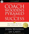 Coach Wooden's Pyramid of Success: Building Blocks for a Better Life (Audio) - John Wooden, Jay Carty, Sean Runnette