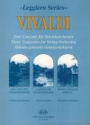 3 Concertos for String Orchestra - Rv115, Rv144, Rv161: Score and Parts - Antonio Lucio Vivaldi