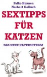 Sextipps für Katzen (German Edition) - Norbert Golluch, Falko Honnen