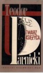 Twarz Księżyca - Teodor Parnicki