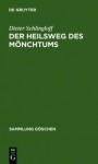 Der Heilsweg Des M Nchtums - Dieter Schlingloff