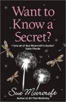 Want to Know a Secret? - Sue Moorcroft