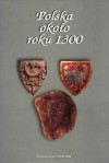 Polska około roku 1300 - Wojciech Fałkowski