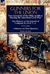 Gunners for the Union: Two Accounts of the Ohio Artillery During the American Civil War - O. P. Cutter, Henry M. Neil