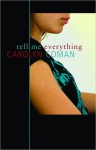 Tell Me Everything - Carolyn Coman