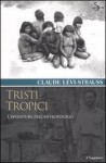 Tristi tropici - Claude Lévi-Strauss