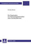 Die Organisation Von Personengesellschaften Nach Familienstaemmen - Christian Becker