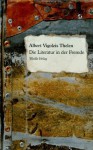 Die Literatur in der Fremde. Literaturkritiken - Albert Vigoleis Thelen