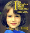 I'm Tougher Than Asthma! - Siri M. Carter