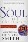 The Soul of Christianity (Plus) - Huston Smith