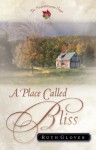 A Place Called Bliss - Ruth Glover