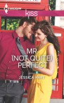 Mr. (Not Quite) Perfect - Jessica Hart