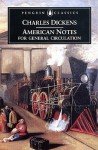 American Notes for General Circulation: Revised Edition - Charles Dickens, Patricia Ingham