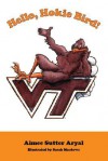 Hello Hokie Bird! - Aimee Aryal