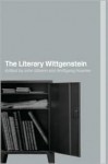 The Literary Wittgenstein - John Gibson, Wolfgang Huemer