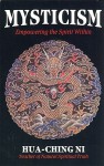 Mysticism: Empowering the Spirit Within - Hua-Ching Ni