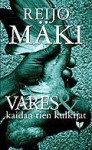 Vares ja kaidan tien kulkijat - Reijo Mäki