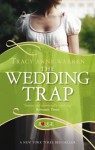 The Wedding Trap, A Rouge Regency Romance - Tracy Anne Warren