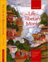 The Life Of A Tibetan Monk: [Autobiography Of A Tibetan Meditation Master] - Geshe Rabten