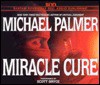 Miracle Cure - Michael Palmer
