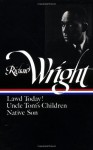 Early Works: Lawd Today!/Uncle Tom's Children/Native Son (Library of America #55) - Richard Wright, Arnold Rampersad