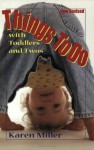 Things to Do With Toddlers and Twos - Karen Miller