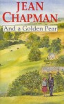 And a Golden Pear - Jean Chapman