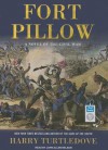 Fort Pillow: A Novel of the Civil War - Harry Turtledove, John Allen Nelson