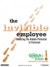 The Invisible Employee: Realizing the Hidden Potential in Everyone - Adrian Robert Gostick, Chester Elton, Alan Sklar