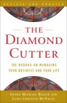 The Diamond Cutter: The Buddha on Managing Your Business and Your Life - Michael Roach, Christie McNally