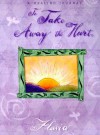 To Take Away the Hurt: A Healing Journal [With Ribbon Tie] - Flavia Weedn
