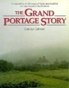 The Grand Portage Story - Carolyn Gilman