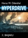 Hyperdrive: 3 Baijaku - Horus W. Odenthal