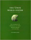 The Uruk World System: The Dynamics of Expansion of Early Mesopotamian Civilization - Guillermo Algaze