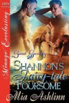 Shannon's Fairy-Tale Foursome [Sweet Serenity 2] (Siren Publishing Menage Everlasting) - Mia Ashlinn