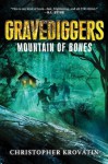 Gravediggers: Mountain of Bones - Christopher Krovatin