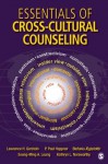 Essentials of Cross-Cultural Counseling - Lawrence (Larry) H. Gerstein, P. Paul Heppner, Stefania Aegisdottir, Seung-Ming A. (Alvin) Leung, Kathryn L. Norsworthy