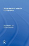 Actor-Network Theory in Education - Tara Fenwick, Richard Edwards