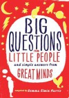 Big Questions from Little People: and Simple Answers from Great Minds - Gemma Elwin Harris