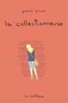 La collectionneuse - Pascal Girard