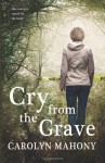 Cry from the Grave - Carolyn Mahony, Angela Oltmann