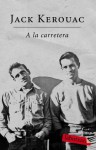 A la carretera - Jack Kerouac