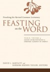 Feasting on the Word: Year B, Volume 4, Season after Pentecost 2 (Propers 17-Reign of Christ) - David L. Bartlett, Barbara Brown Taylor
