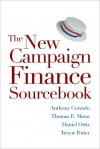 The New Campaign Finance Sourcebook - Anthony Corrado, Thomas E. Mann, Daniel Ortiz, Trevor Potter