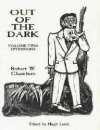 Out of the Dark: Volume II - Diversions - Robert W. Chambers, Richard Lamb