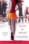 Violet By Design - Melissa C. Walker