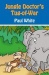 Jungle Doctor's Tug-Of-War - Paul White