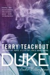 Duke: A Life of Duke Ellington - Terry Teachout